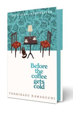 Before the Coffee Gets Cold: The heart-warming million-copy sensation from Japan (Before the Coffee Gets Cold, 1)