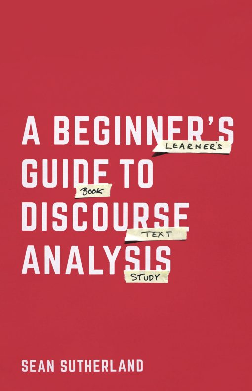 A Beginnerâ  Guide to Discourse Analysis