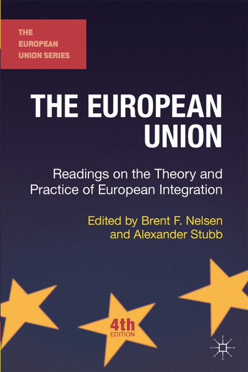 The European Union: Readings on the Theory and Practice of European Integration