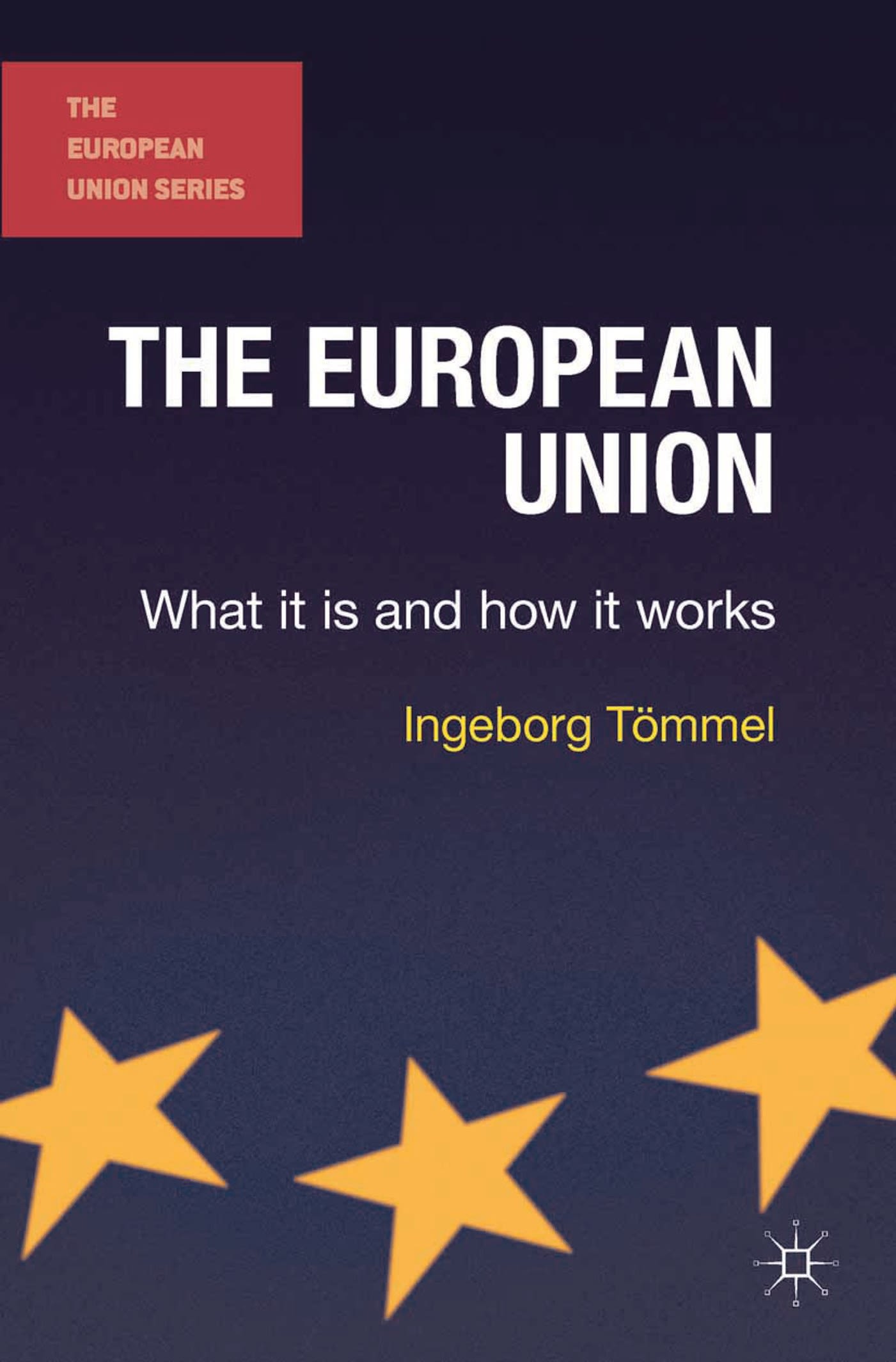 The European Union: What it is and how it works 1 The European Union: What it is and how it works