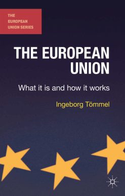 The European Union: What it is and how it works
