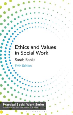 Ethics and Values in Social Work