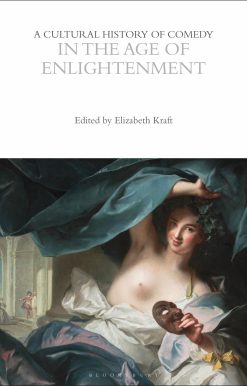 A Cultural History of Comedy in the Age of Enlightenment