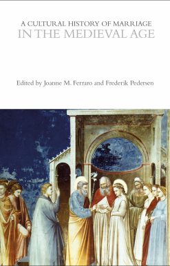 A Cultural History of Marriage in the Medieval Age