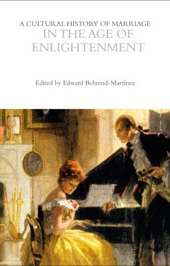 A Cultural History of Marriage in the Age of Enlightenment