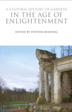 A Cultural History of Gardens in the Age of Enlightenment