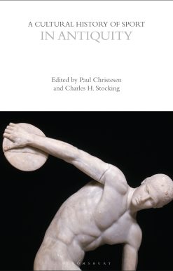 A Cultural History of Sport in Antiquity