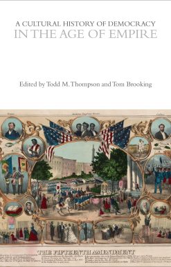 A Cultural History of Democracy in the Age of Empire