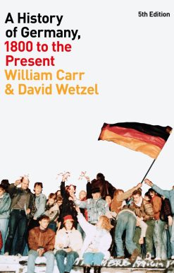 A History of Germany, 1800 to the Present