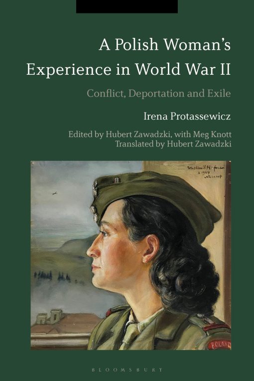 A Polish Womanâ  Experience in World War II: Conflict, Deportation and Exile