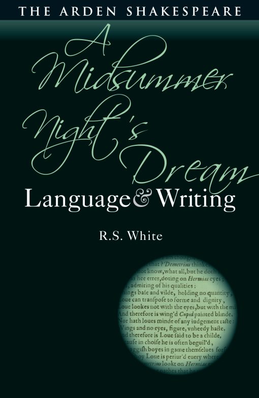 A Midsummer Nightâ  Dream: Language and Writing