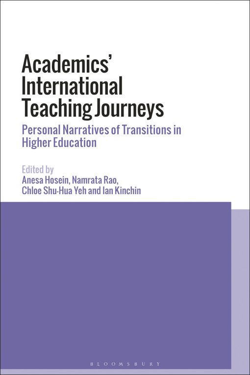 Academicsâ€™ International Teaching Journeys: Personal Narratives of Transitions in Higher Education