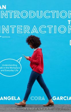 An Introduction to Interaction: Understanding Talk in the Workplace and Everyday Life