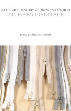 A Cultural History of Dress and Fashion in the Modern Age