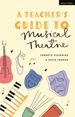A Teacherâ  Guide to Musical Theatre