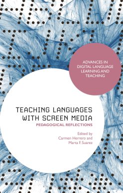 Teaching Languages with Screen Media: Pedagogical Reflections
