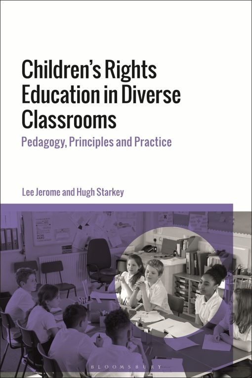 Children's Rights Education in Diverse Classrooms: Pedagogy, Principles and Practice