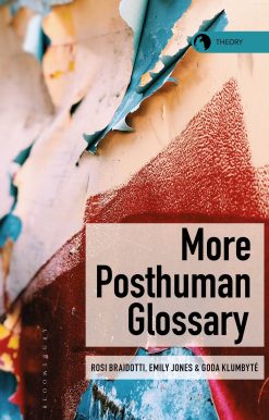 More Posthuman Glossary