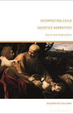 Interpreting Child Sacrifice Narratives: Horror and Redemption
