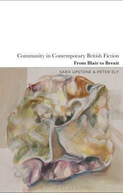 Community in Contemporary British Fiction: From Blair to Brexit