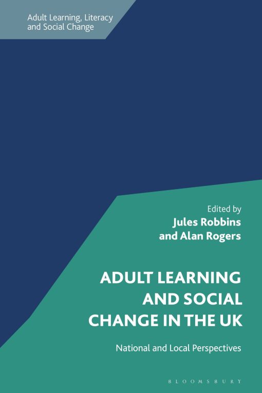 Adult Learning and Social Change in the UK: National and Local Perspectives