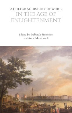 A Cultural History of Work in the Age of Enlightenment