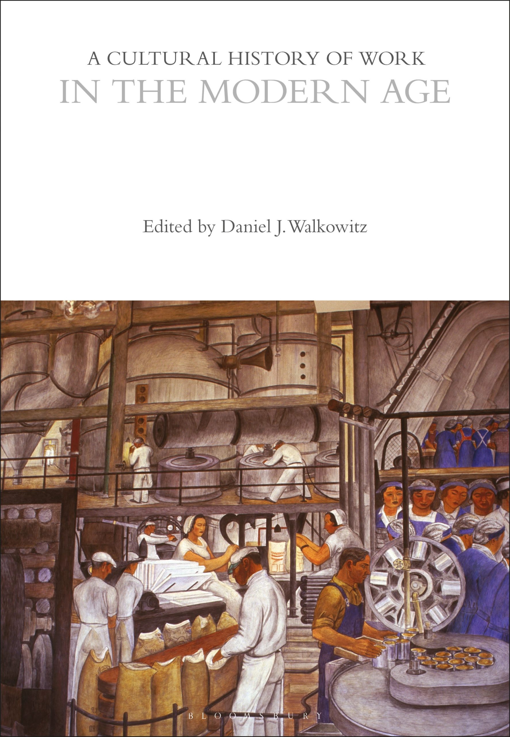 A Cultural History of Work in the Modern Age 1 A Cultural History of Work in the Modern Age