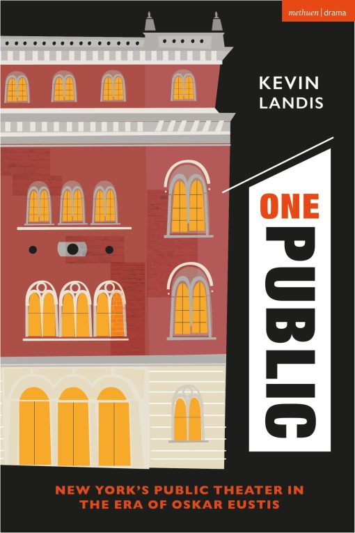 One Public: New Yorkâ  Public Theater in the Era of Oskar Eustis