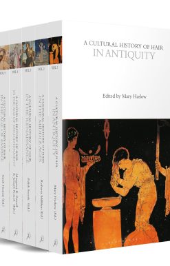 A Cultural History of Hair: Volumes 1-6