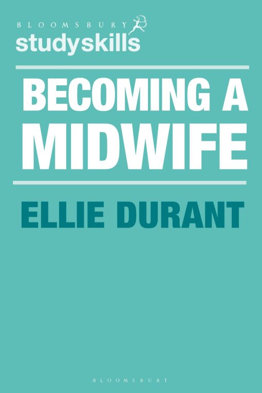 Becoming a Midwife: A Student Guide