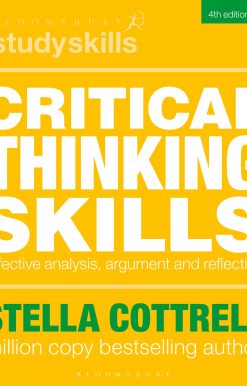 Critical Thinking Skills: Effective Analysis, Argument and Reflection