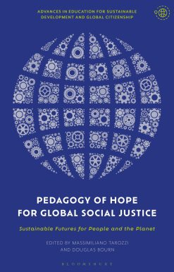Pedagogy of Hope for Global Social Justice: Sustainable Futures for People and the Planet