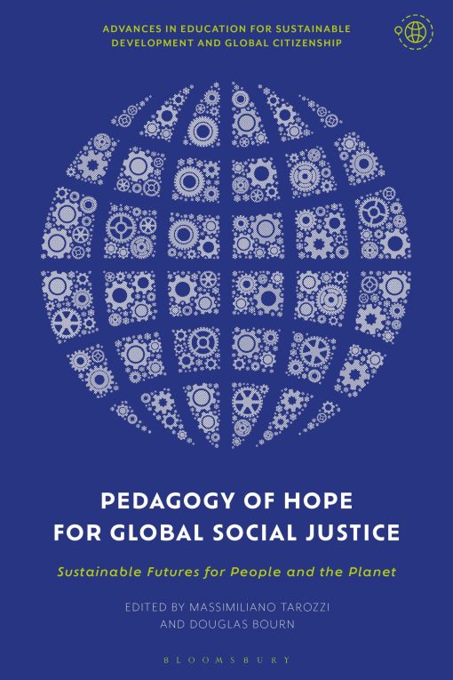 Pedagogy of Hope for Global Social Justice: Sustainable Futures for People and the Planet