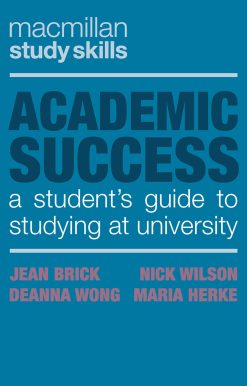 Academic Success: A Student's Guide to Studying at University