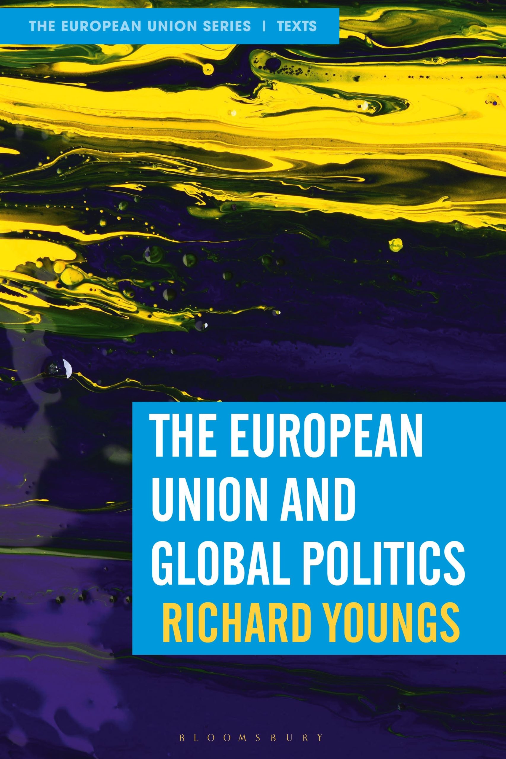 The European Union and Global Politics 1 The European Union and Global Politics