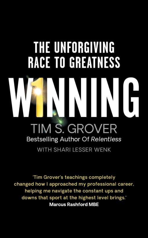 Winning: The Unforgiving Race to Greatness