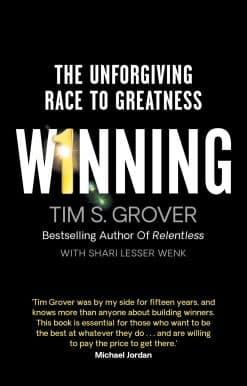Winning: The Unforgiving Race to Greatness