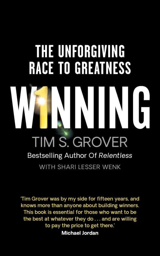 Winning: The Unforgiving Race to Greatness