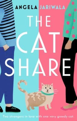 The Cat Share: A warm and joyous new romantic comedy about two strangers in love with one very greedy cat