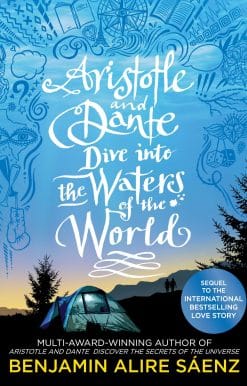 Aristotle and Dante Dive Into the Waters of the World: The highly anticipated sequel to the multi-award-winning international bestseller Aristotle and Dante Discover the Secrets of the Universe