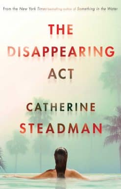 The Disappearing Act: The gripping new psychological thriller from the bestselling author of Something in the Water