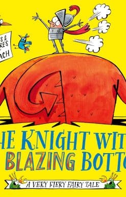 The Knight With the Blazing Bottom: The next book in the explosively bestselling series!