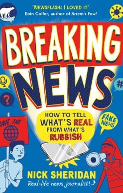 Breaking News: How to Tell What's Real From What's Rubbish