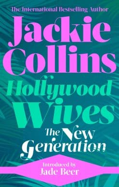 Hollywood Wives: The New Generation: introduced by Jade Beer