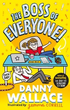 The Boss of Everyone: The brand-new comedy adventure from the author of The Day the Screens Went Blank
