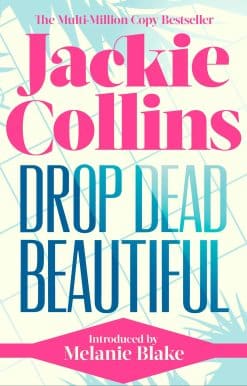 Drop Dead Beautiful: introduced by Melanie Blake