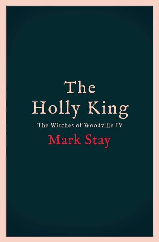 The Holly King: The Witches of Woodville 4