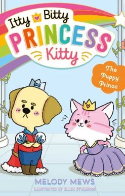 Itty Bitty Princess Kitty: The Puppy Prince