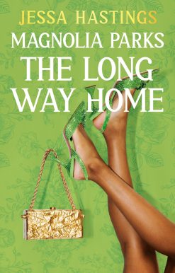 Magnolia Parks: The Long Way Home: Book 3