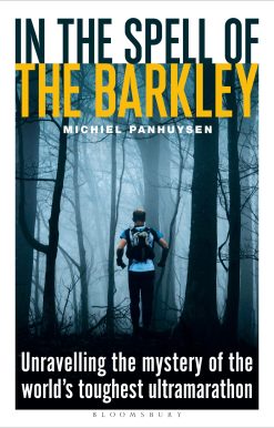 In the Spell of the Barkley: Unravelling the Mystery of the World's Toughest Ultramarathon